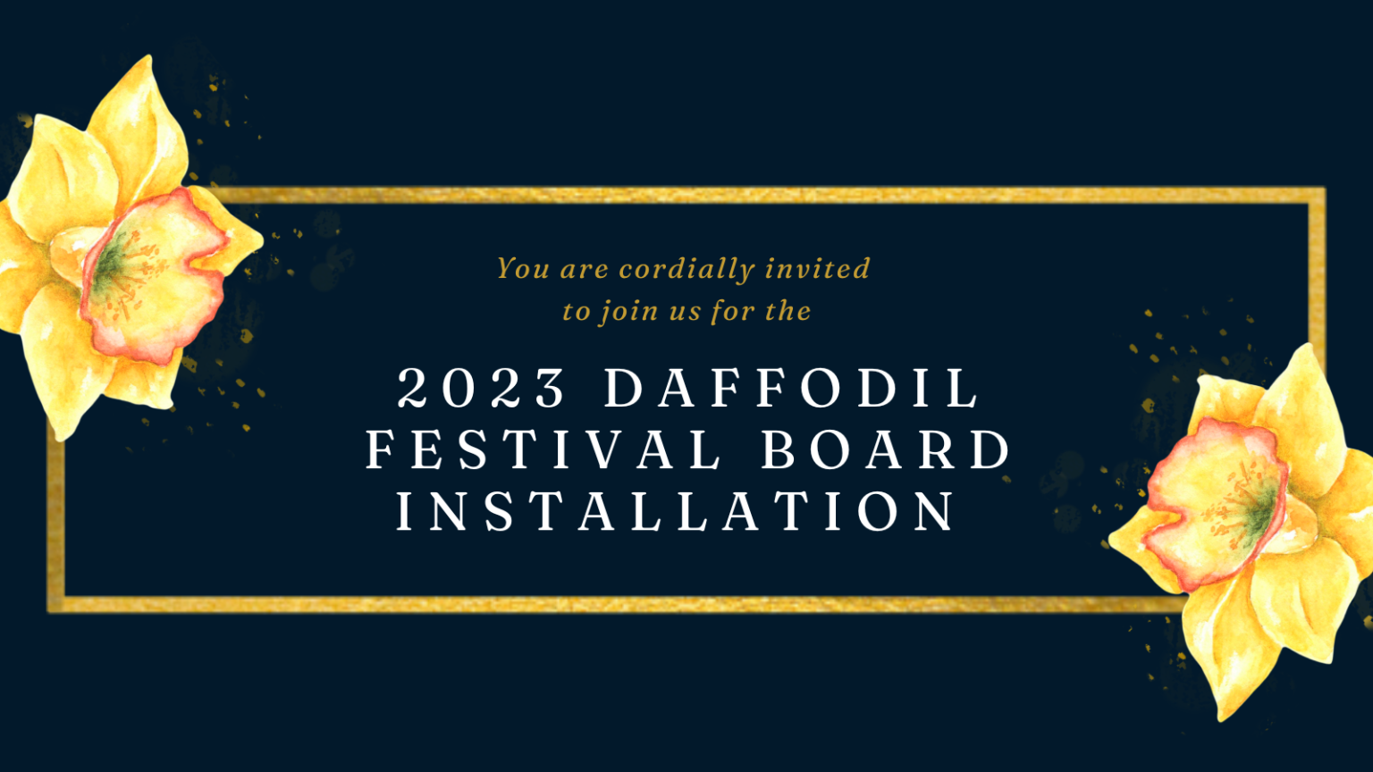 Daffodil Festival 2023 Board Installation - The Daffodil Festival